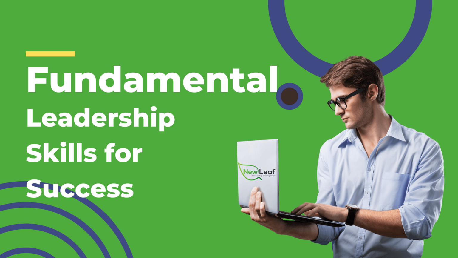 fundamental-leadership-skills-for-success-new-leaf-leadership