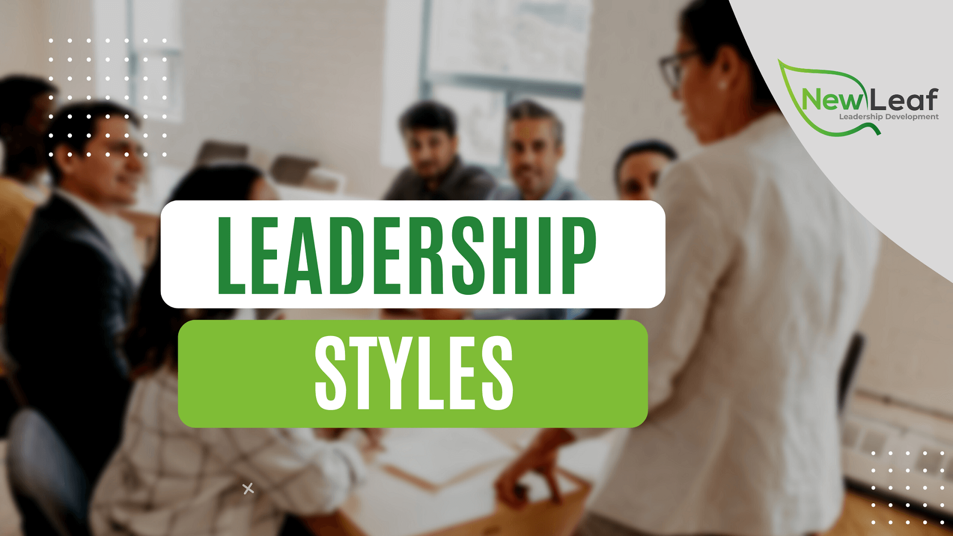 Read more about the article Leadership Styles – What Are They and What’s Yours?